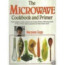 Stock image for The Microwave Cookbook & Primer for sale by Wonder Book
