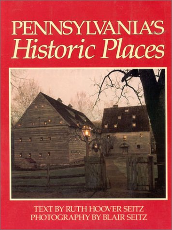 Stock image for Pennsylvania's Historic Places for sale by Better World Books: West