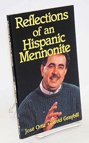 Imagen de archivo de Reflections of an Hispanic Mennonite a la venta por Hay-on-Wye Booksellers