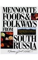 Stock image for Mennonite Food and Folkways from South Russia: Volume 1 for sale by Biblioasis