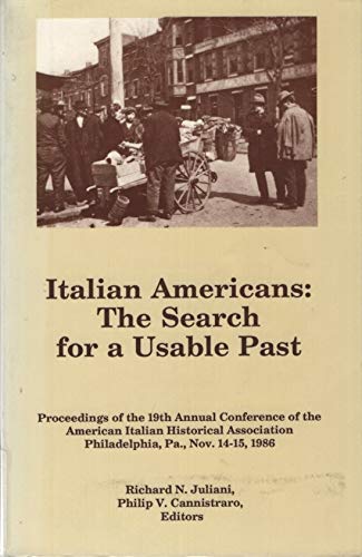 Beispielbild fr Italian Americans: The Search for a Usable Past: Proceedings of the 19th Annual Conference of the American Italian Historical Association zum Verkauf von Jay W. Nelson, Bookseller, IOBA