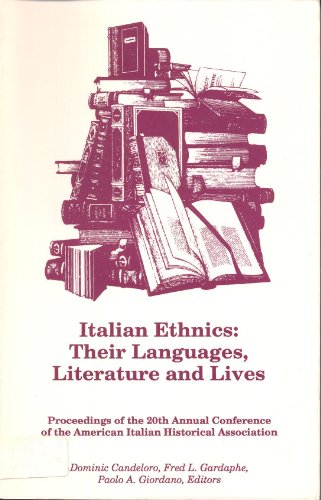 Stock image for ITALIAN ETHNICS: Their Languages, Literature and Lives for sale by Russ States