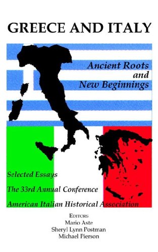 Imagen de archivo de Greece and Italy Ancient Roots New Beginnings American Italian Historical Association a la venta por PBShop.store US