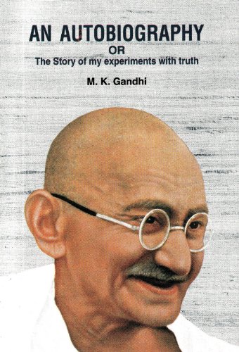 An Autobiography: The Story of My Experiments With Truth (9780934676687) by Mahatma Gandhi; Mahadev Desai; Mohandas Karamchand Gandhi
