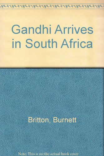 Gandhi Arrives in South Africa (signed)