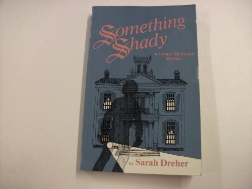 Imagen de archivo de Something Shady (The Second Stoner McTavish Mystery) (Stoner McTavish Mysteries) a la venta por Wonder Book