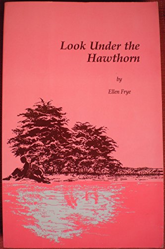 Stock image for Look Under the Hawthorn for sale by Montclair Book Center
