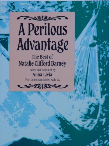 9780934678452: A Perilous Advantage: The Best of Natalie Clifford Barney