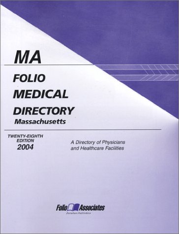 Stock image for Folio Medical Directory Massachusetts 2004 (Folio's Physican Directory of Massachusetts) for sale by The Book Cellar, LLC