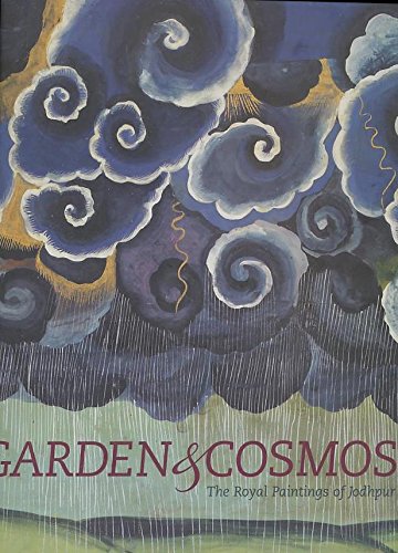 Beispielbild fr Garden and Cosmos: The Royal Paintings of Jodhpur zum Verkauf von Else Fine Booksellers