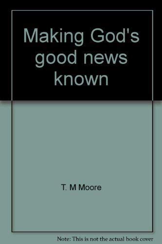 Imagen de archivo de Making God's good news known a la venta por ThriftBooks-Atlanta