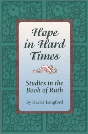 Imagen de archivo de Hope in Hard Times: Studies in the Book of Ruth a la venta por SecondSale