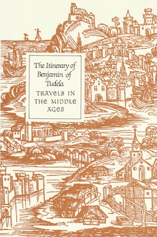 Beispielbild fr The Itinerary of Benjamin of Tudela : Travels in the Middle Ages zum Verkauf von Better World Books
