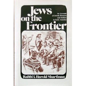 9780934710206: Jews on the Frontier: An Account of Jewish Pioneers and Settlers in Early America