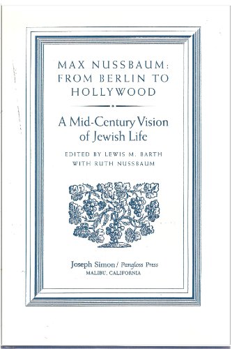 Imagen de archivo de Max Nussbaum, from Berlin to Hollywood: A Mid-Century Vision of Jewish Life a la venta por HPB-Movies