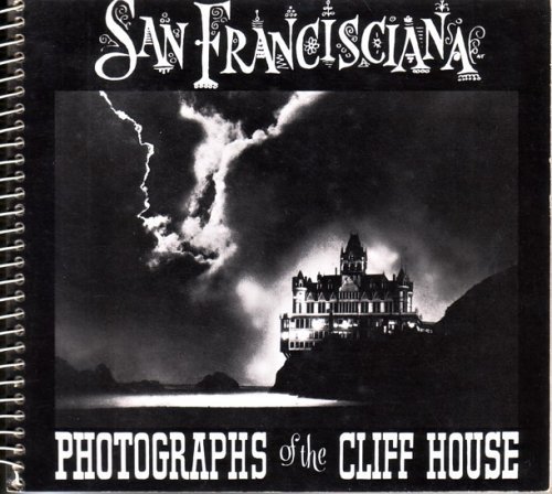 Stock image for San Francisciana: Photographs of the Cliff House for sale by Bookensteins