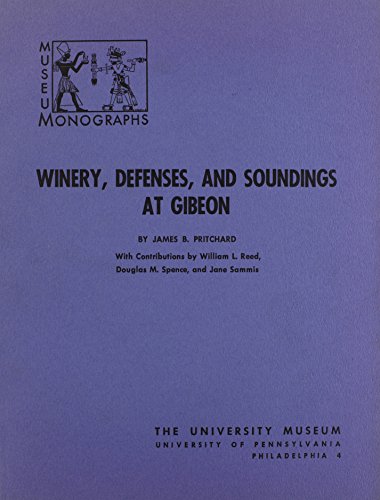 Beispielbild fr Winery, Defenses, and Soundings at Gibeon (The University Museum, University of Pennsylvania, Museum Monographs) (University Museum Monograph) zum Verkauf von Midtown Scholar Bookstore