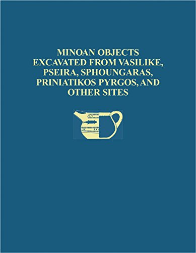 Stock image for 1: The Cretan Collection in the University Museum, University of Pennslyvania I: Minoan Objects Excavated from Vasilike, Pseira, Sphoungaras, . Sites v. 1 (University Museum Monographs) for sale by Hay-on-Wye Booksellers