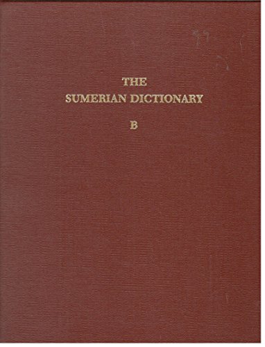 9780934718646: The Sumerian Dictionary of the University Museum of the University of Pennsylvania: B