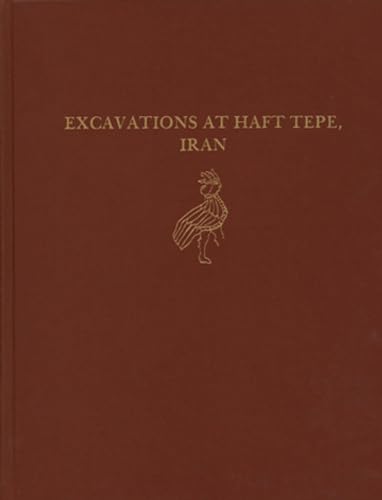 Excavations at Haft Tepe, Iran.; (University Museum Monograph 70)