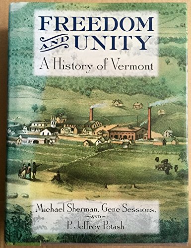 9780934720489: Freedom and Unity: A History of Vermont