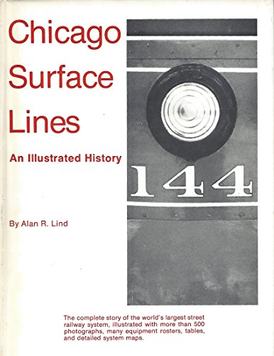 Imagen de archivo de Chicago Surface Lines: An Illustrated History a la venta por HPB-Red