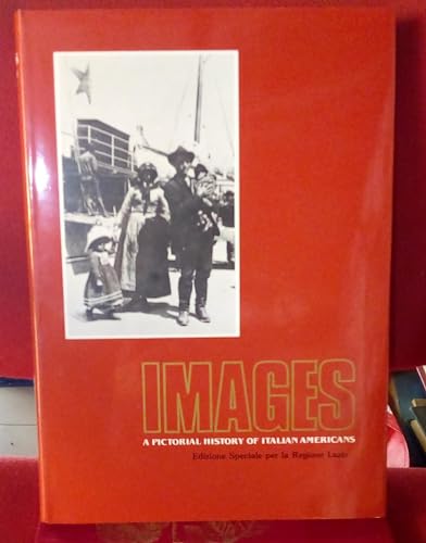 Stock image for Images; A Pictorial History of Italian Americans for sale by Argosy Book Store, ABAA, ILAB