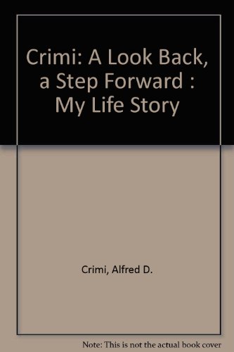 9780934733137: Crimi: A Look Back, a Step Forward : My Life Story