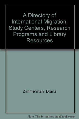 Stock image for A Directory of International Migration : Study Centers, Research Programs and Library Resources for sale by BookOrders