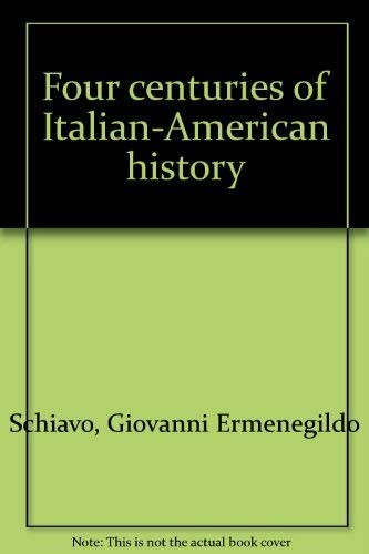 Beispielbild fr Four centuries of Italian-American history zum Verkauf von ThriftBooks-Dallas