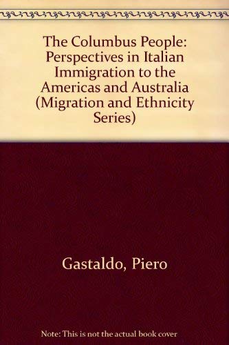 Beispielbild fr The Columbus People: Perspectives in Italian Immigration to the America and Australia zum Verkauf von ThriftBooks-Atlanta