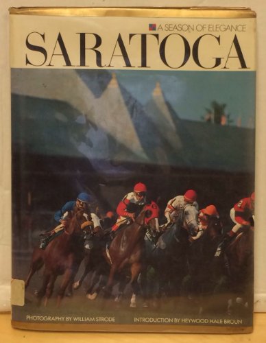 Beispielbild fr Saratoga: A Season of Elegance zum Verkauf von Bookmonger.Ltd