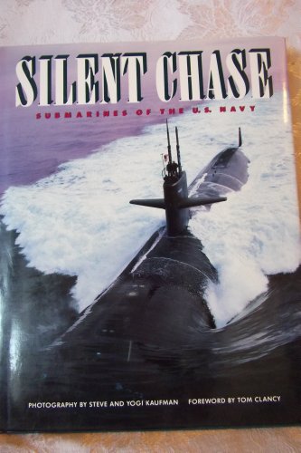 Stock image for Silent Chase: Submarines of the U.S. Navy for sale by Goodwill Books