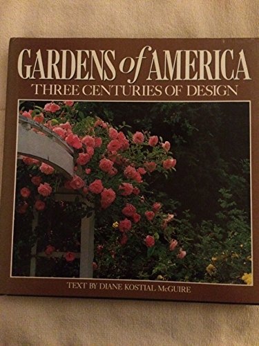 Beispielbild fr Gardens of America : Three Centuries of Design zum Verkauf von Better World Books