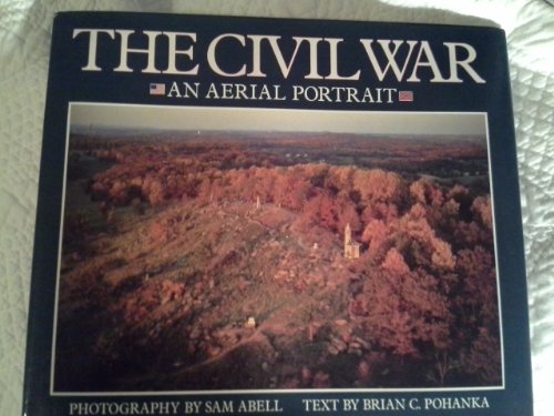 Stock image for The Civil War: An Aerial Portrait for sale by ThriftBooks-Atlanta