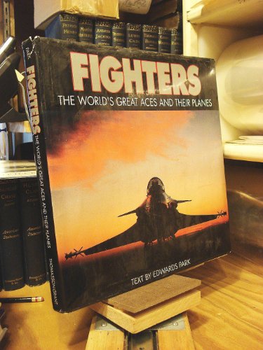 Imagen de archivo de Fighters : The World's Greatest Aces and Their Planes a la venta por Better World Books