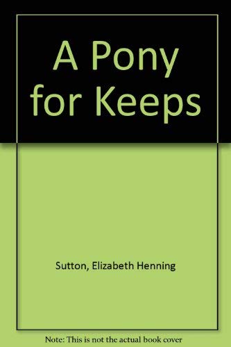 Stock image for A Pony for Keeps for sale by Gulf Coast Books
