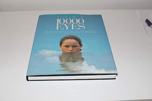 Stock image for Ten Thousand Eyes : ASMP's Celebration of the 150th Anniversary of Photography for sale by Better World Books: West