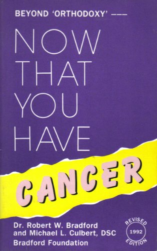 Imagen de archivo de Now That You Have Cancer a la venta por Half Price Books Inc.