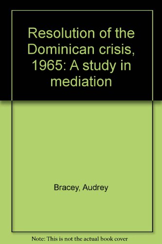 Imagen de archivo de Resolution of the Dominican crisis, 1965: A study in mediation a la venta por Phatpocket Limited