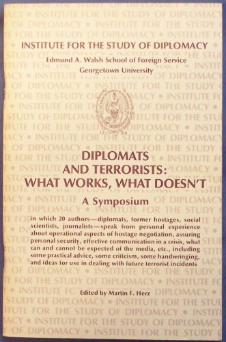 Beispielbild fr Diplomats And Terrorists: What Works, What Doesn't A Symposium zum Verkauf von Willis Monie-Books, ABAA