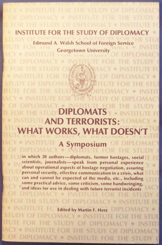 Imagen de archivo de Diplomats And Terrorists: What Works, What Doesn't A Symposium a la venta por Willis Monie-Books, ABAA