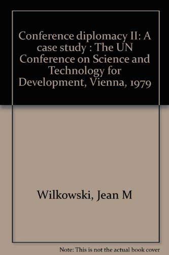 Imagen de archivo de Conference diplomacy II: A case study : The UN Conference on Science and Technology for Development, Vienna, 1979 a la venta por ThriftBooks-Dallas