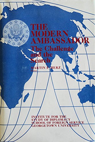 Beispielbild fr The Modern Ambassador: The Challenge and the Search zum Verkauf von Wonder Book