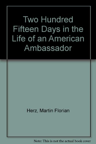 Imagen de archivo de 215 Days in the Life of an American Ambassador a la venta por ThriftBooks-Atlanta