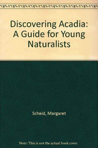 9780934745048: Discovering Acadia: A Guide for Young Naturalists