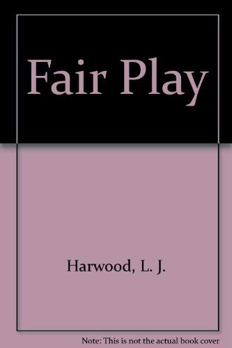 Beispielbild fr Fair Play [May 01, 1990] Harwood, L. J. zum Verkauf von Sperry Books