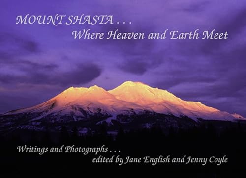 Beispielbild fr Mount Shasta: Where Heaven and Earth Meet zum Verkauf von medimops