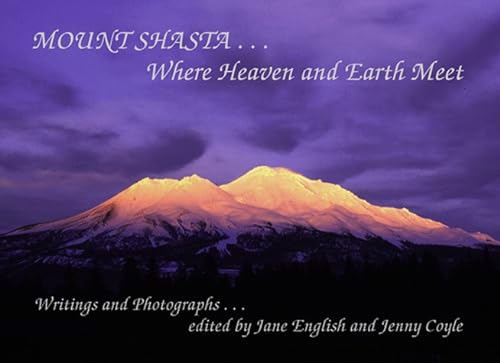 9780934747073: Mount Shasta...: Where Heaven and Earth Meet