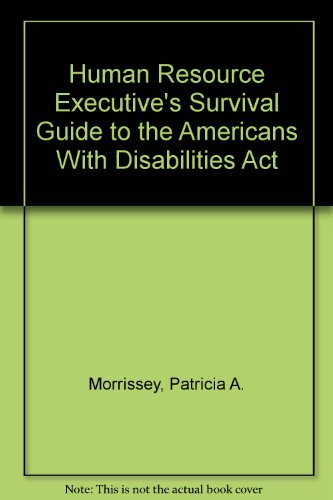 Beispielbild fr Human Resource Executive's Survival Guide to the Americans With Disabilities Act zum Verkauf von Downtown Atlantis Books